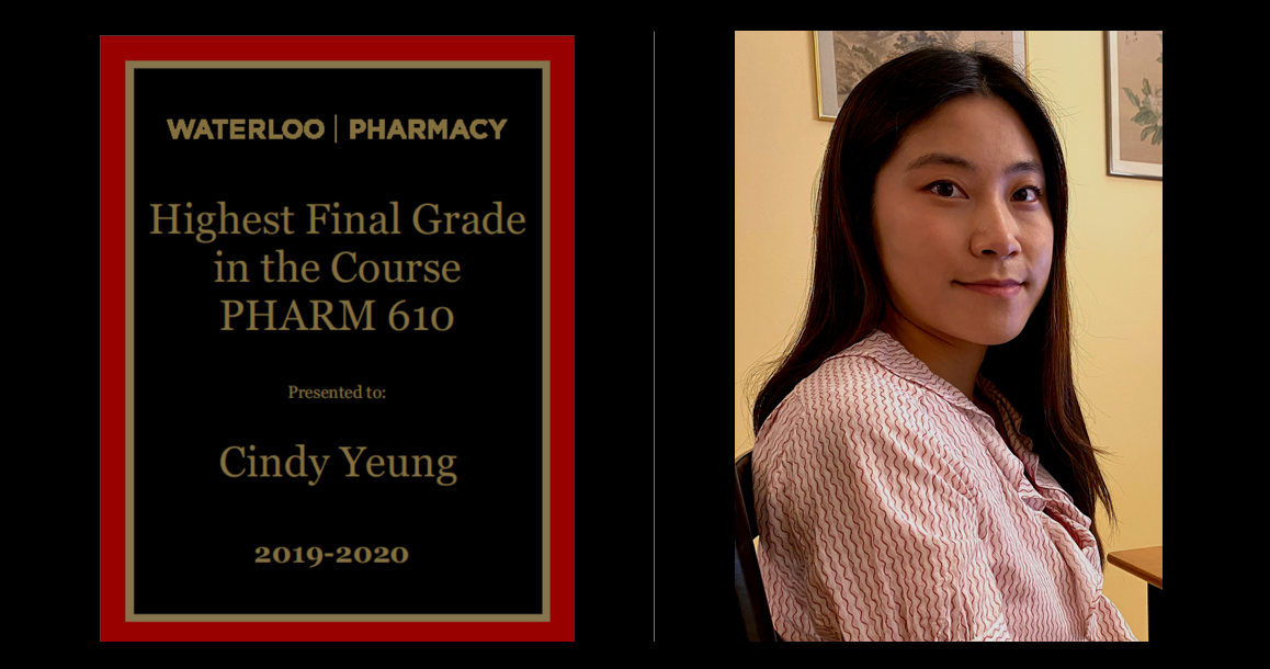 Cindy Yeung receiving the Highest Final Grasde in the Course PHARM 610