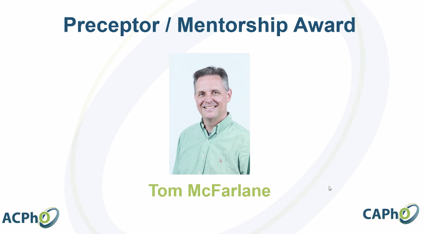 Preceptor / Mentorship award Tom McFarlane and Tom's smiling face