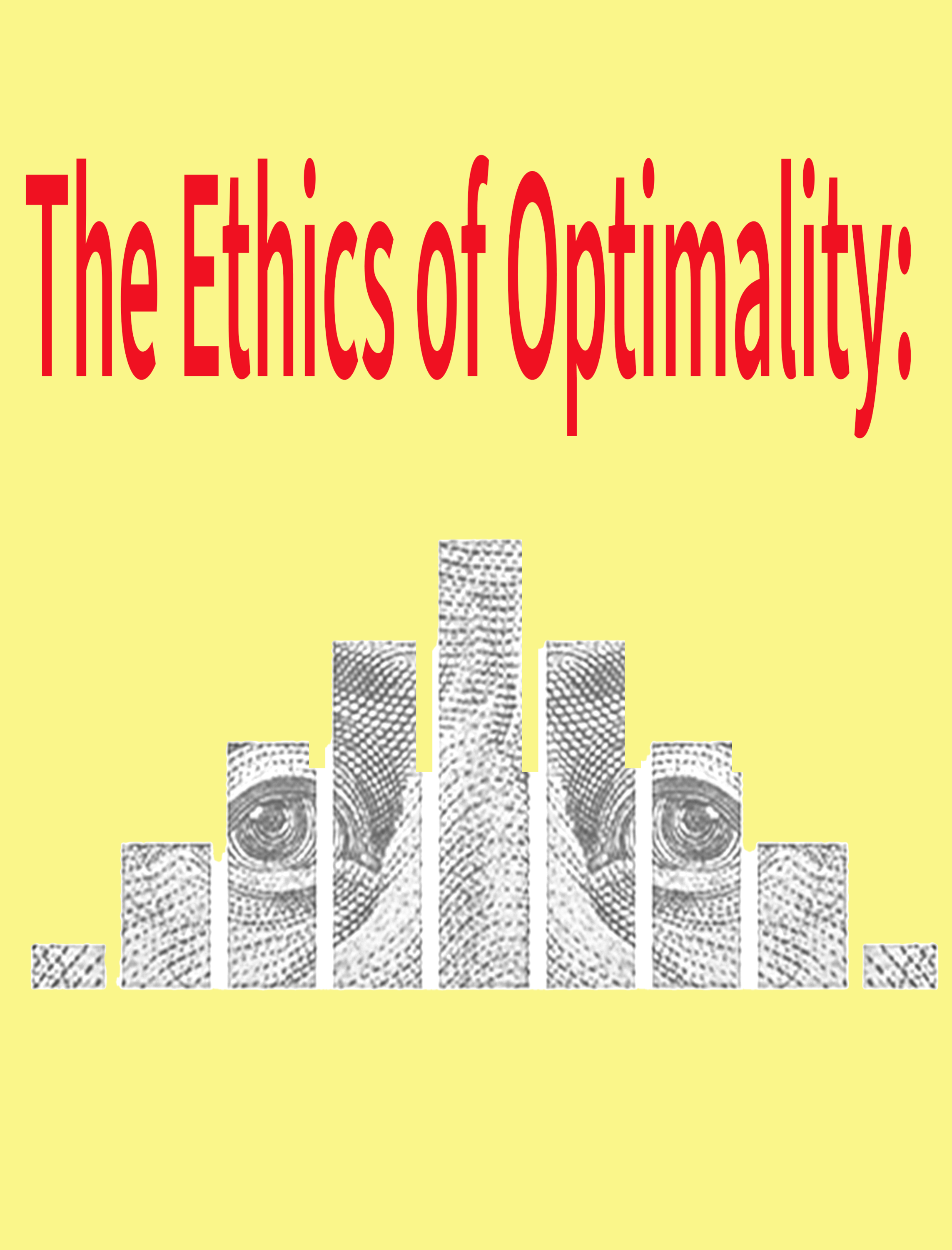 a bar graph with image of 2 eyes in it, text reads " The Ethics of Optimality"