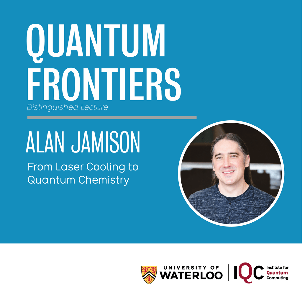 Quantum Frontiers Distinguished Lecture. Alan Jamison.