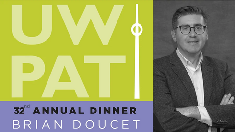 UWPAT 32nd Annual Dinner with Guest Speaker Brian Doucet (includes headshot of Brian Doucet)