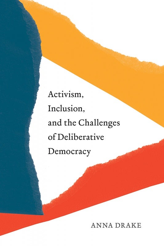 book cover for Activism, Inclusion, and the Challenges of Deliberative Democracy 