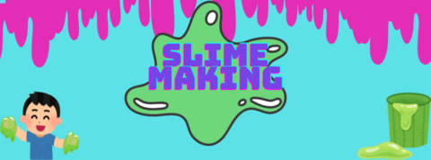 slime making bannner