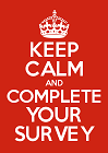 Keep Calm and Complete your survey logo
