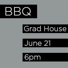 BBQ at the Grad House, June 21 6:00 pm
