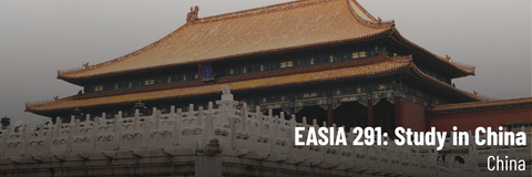 China Programs EASIA 291: Study in China