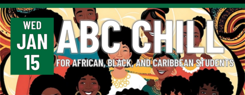 ABC Chill for African, Black, and Caribbean Students on Wednesday, January 15