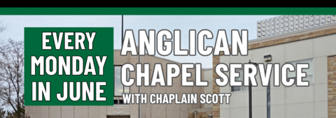 Banner stating Anglican Chapel Service happening every Monday