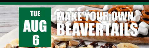 Make your own Beavertails on Tuesday, August 6