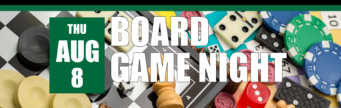 Board Game Night on August 8