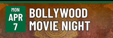 Header that says "Mon April 7 - Bollywood movie night"