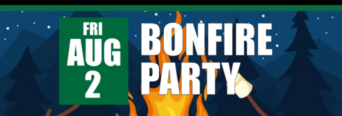 Bonfire Party on Friday, August 2