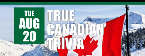 True Canadian Trivia on August 20