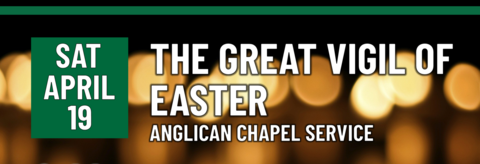 Header that says "Sat April 19 - The great vigil of easter - anglican chapel service"