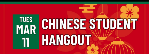 Header says "Tues March 11 - Chinese Student Hangout"