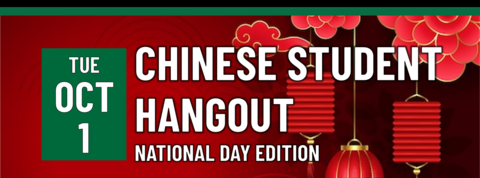 Chinese Student Hangout: National Day Edition on October 1