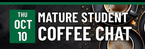 Mature Student Coffee Chat on October 10