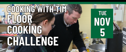 Cooking with Tim Floor Cooking Challenge on Tuesday, November 5