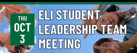 ELI Student Leadership Team Meeting - October 3