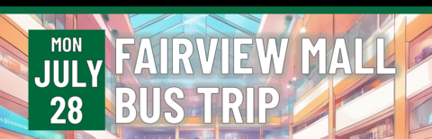 Header that says Fairview Mall Bus Trip