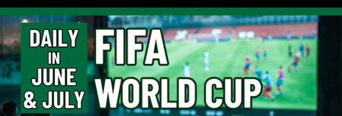 Banner stating Fifa World Cup daily in June and July