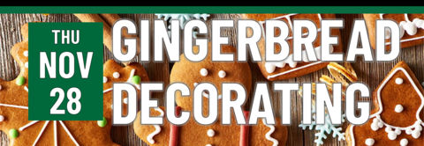 Gingerbread Decorating on Thursday, November 28