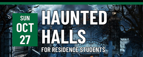 Haunted Halls for Residence Students on October 27