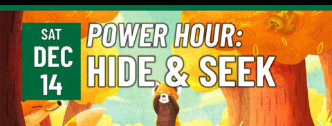 Power Hour: Hide & Seek on Saturday, December 14!