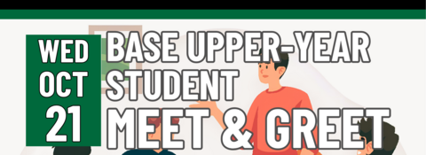 Base Upper-Year Student Meet & Greet, Wednesday, Otctober 21