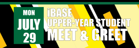 iBASE Upper-Year Student Meet & Greet on July 29