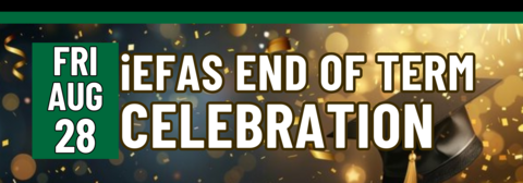Banner stating "iEFAS end of term celebration" on Friday, August 28
