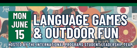 Banner stating Language Games & Outdoor Fun on Monday, June 15