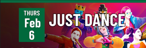 Header that says "Thurs Feb 6 - Just Dance"