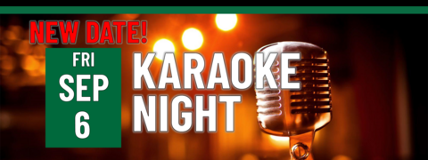 NEW DATE: Karaoke Night September 6