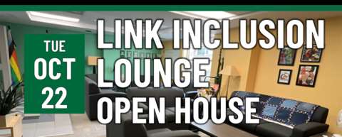 Link Inclusion Lounge Open House on October 22