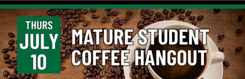 Header that says Mature Student Coffee Hangout