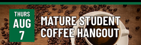 Header that says Mature Student Coffee Hangout