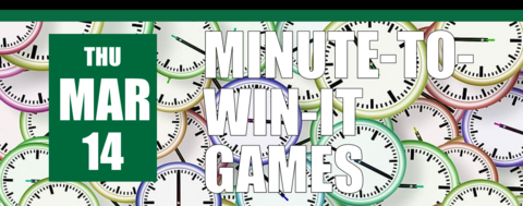 Minute-to-win-it Games on Thursday, March 14