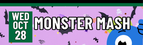 Monster Mash, Wednesday, October 28