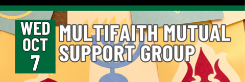 Multifaith Mutural Support group, October 7