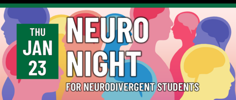 Neuro Night for Neurodivergent Students on Thursday, January 23