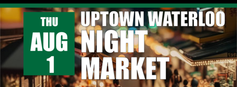 Uptown Waterloo Night Market on August 1