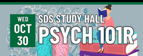 SDS Study Hall for PSYCH 101R on October 30