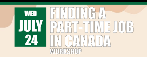 Finding a part-time job in Canada Workshop on July 24
