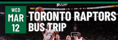 Header that says "Wed March 12 - Toronto Raptors Bus trip"