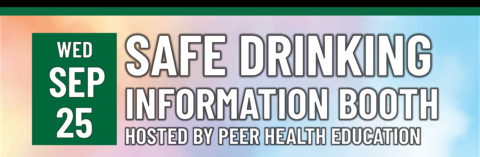 Safe Drinking Information Booth hosted by peer Health Education on September 25