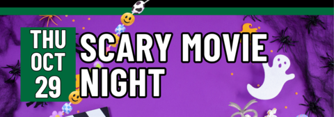 Scary Movie Night, Thursday, October 29