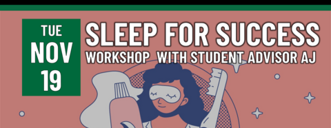 Sleep for Success workshop with Student Advisor, AJ