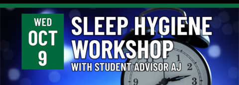 Sleep Hygiene Workshop on October 9