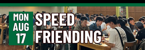 Banner stating Speed Friending on Monday, August 17